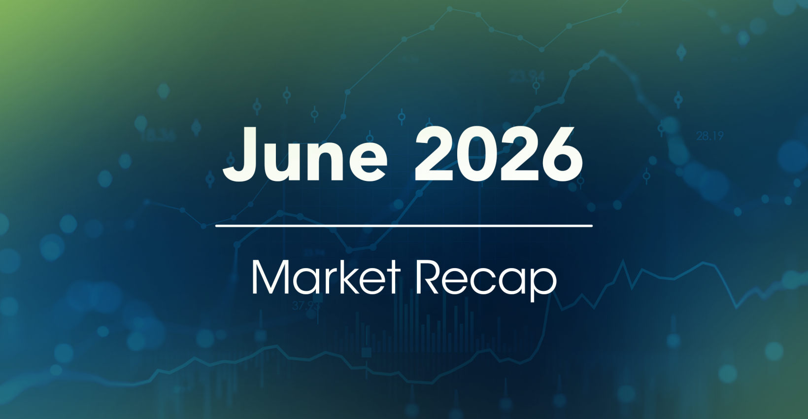 June 2026 Market Recap header image
