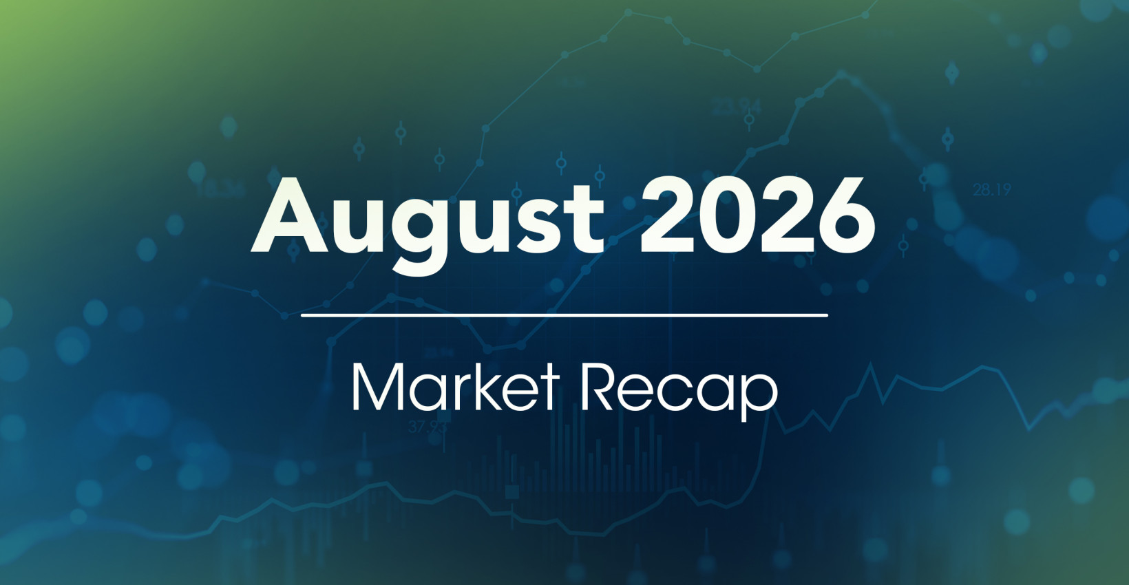 August 2026 Market Recap blog header